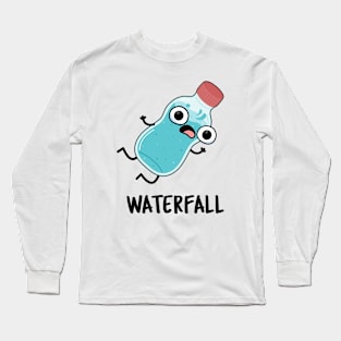 Waterfall Funny Water Pun Long Sleeve T-Shirt